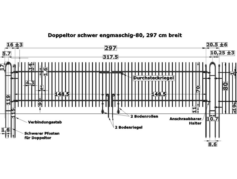 Zeichnung vom Doppeltor engmaschig-80 297 cm breit mit schweren Torpfosten.